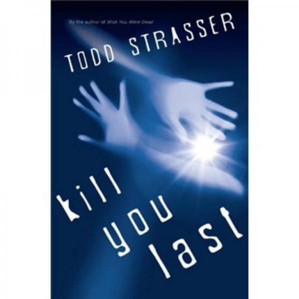 Kill You Last
