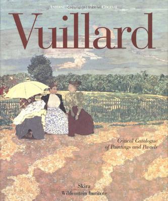 Vuillard：Critical Catalogue of Paintings and Pastels