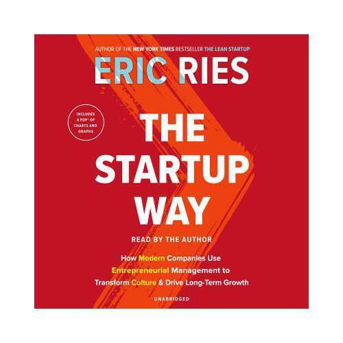 The Startup Way  How Modern Companies Use Entrepreneurial Management to Transform Culture and Drive Long-Term Growth Eight CD只是光盤