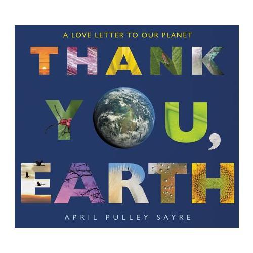 Thank You, Earth  A Love Letter to Our Planet 