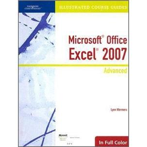 COURSEGUIDE:MSEXCEL2007ILLUSTRATEDADVANCED[Spiral-bound]