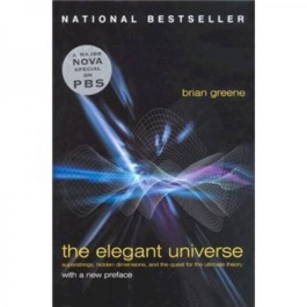 The Elegant Universe：Superstrings, Hidden Dimensions, and the Quest for the Ultimate Theory