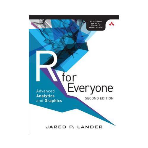 R for Everyone: Advanced Analytics and Graphics