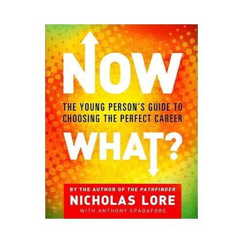 Now What?: The Young Person\'s Guide to Choosing the Perfect Career