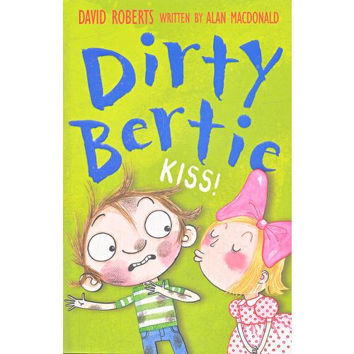 Dirty Bertie: Kiss!“脏”男孩波迪：别亲我！