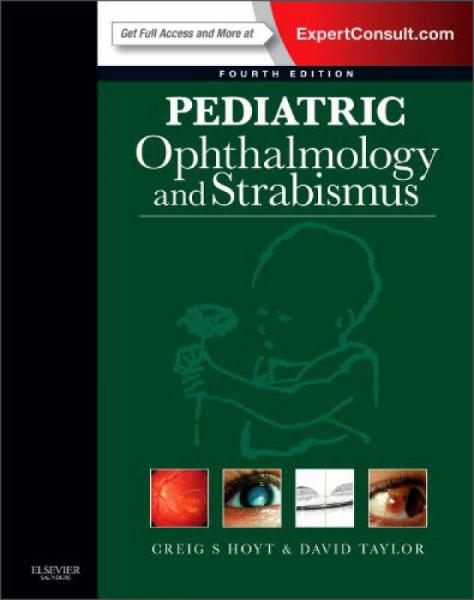 Pediatric Ophthalmology and Strabismus: Expert Consult-Online and Print,4th Edition