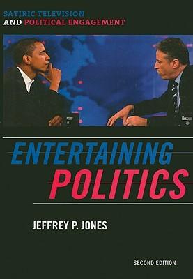 EntertainingPolitics:SatiricTelevisionandPoliticalEngagement