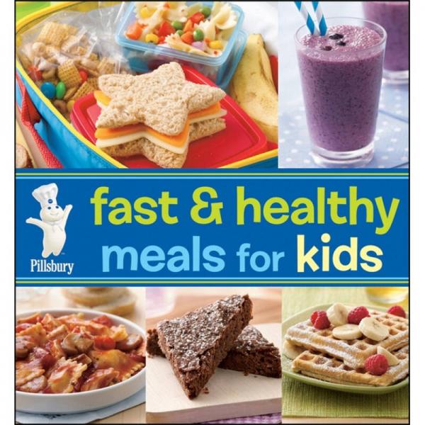 Pillsbury Fast and Healthy Meals for Kids