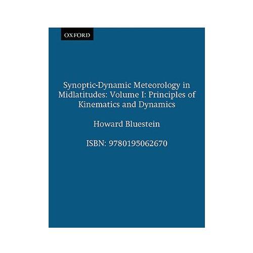 Synoptic-Dynamic Meteorology in Midlatitudes: Volume I: Principles of Kinematics and Dynamics