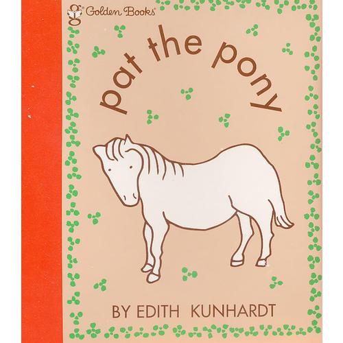 Pat the Pony (Little Golden Book, Touch and Feel) [Plastic Comb] 拍拍小马 (金色童书,触摸书）