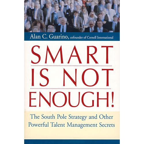 南极战略与其它高智能管理秘诀  Smart Is Not Enough!