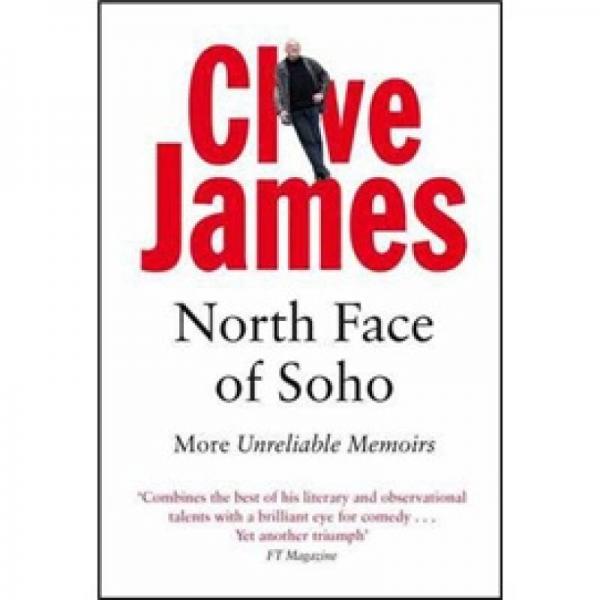 North Face of Soho: Unreliable Memoirs Volume IV