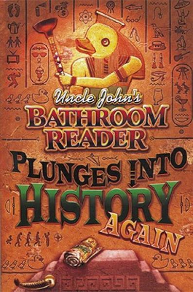 Uncle John's Bathroom Reader Plunges Into History Again