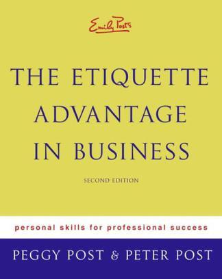 Emily Post's The Etiquette Advantage in Business 2e