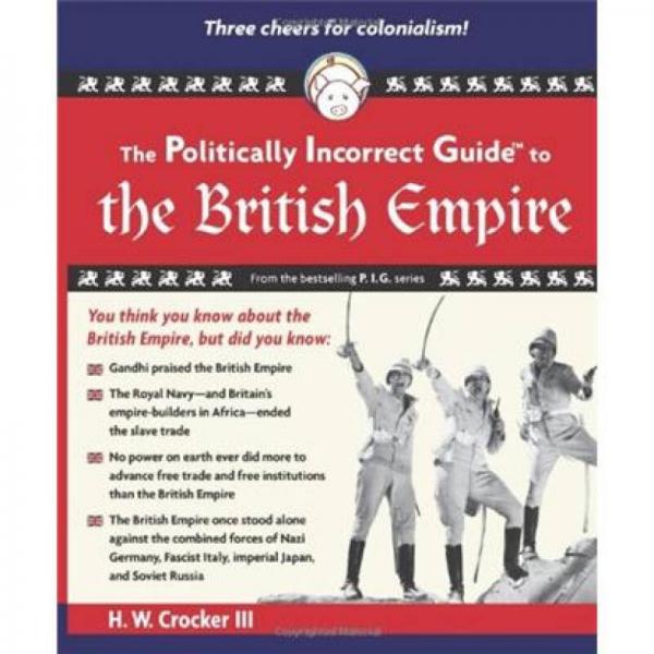 The Politically Incorrect Guide to the British Empire 