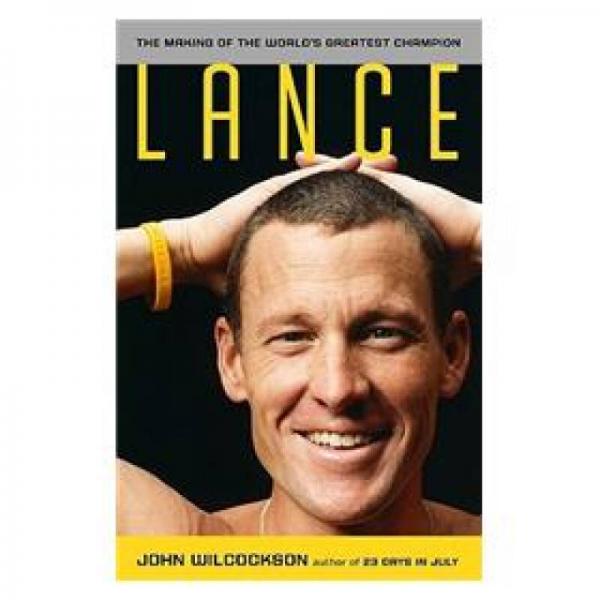 Lance: The Making of the World's Greatest Champion