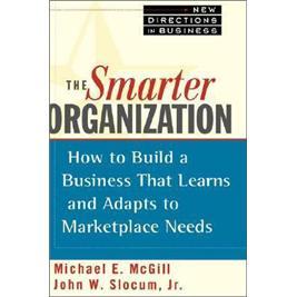 TheSmarterOrganization:HowtoBuildaBusinessThatLearnsandAdaptstoMarketplaceNeeds