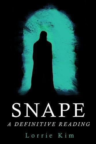 Snape：A Definitive Reading