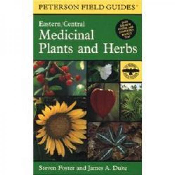 A Field Guide to Medicinal Plants and Herbs: Of Eastern and Central North America