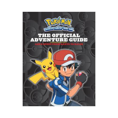 The Official Adventure Guide: Ash's Quest from Kanto to Kalos 