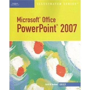 MicrosoftOfficePowerPoint2007IllustratedBrief