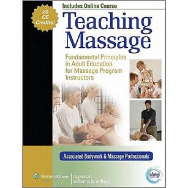 Teaching Massage: Fundamental Principles in Adult Education for Massage Program Instructors