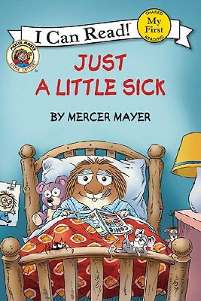 Little Critter: Just a Little Sick (My First I Can Read)小怪物：生病了
