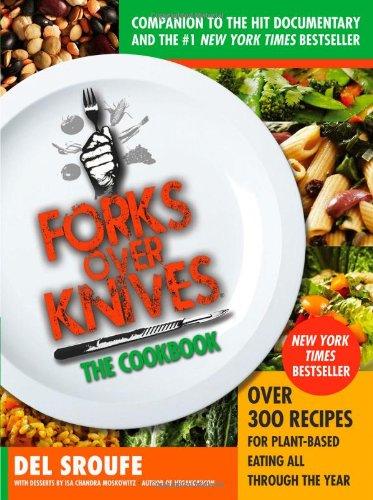 ForksOverKnives-TheCookbook:Over300RecipesforPlant-BasedEatingAllThroughtheYear