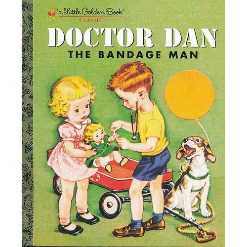 Doctor Dan The Bandage Man (Little Golden Book) 小医生丹尼(金色童书) 