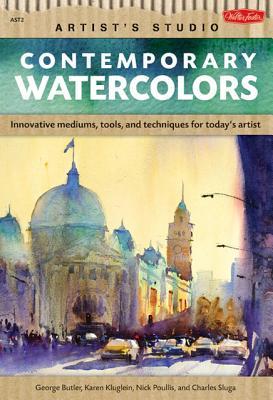 ContemporaryWatercolors:AGuidetoCurrentMaterials,Mediums,andTechniques