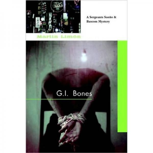 G.I. Bones (Sergeants Sueno and Bascom Series #6)