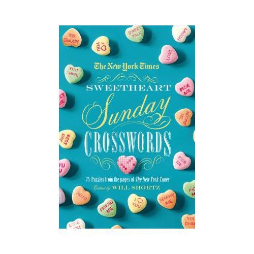 The New York Times Sweetheart Sunday Crosswords: 75 Puzzles from the Pages of the New York Times 