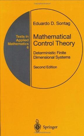 Mathematical Control Theory：Deterministic Finite Dimensional Systems (Texts in Applied Mathematics, Vol. 6)