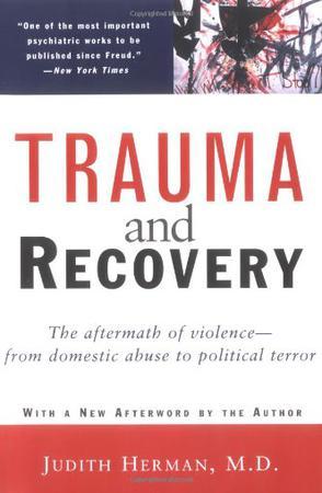 Trauma and Recovery：from Domestic Abuse to Political Terror