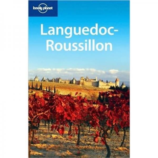 Lonely Planet: Languedoc-Roussillon孤独星球旅行指南：朗格多克 - 鲁西永