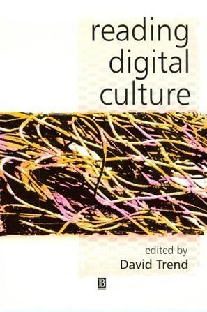 Reading Digital Culture (Keyworks in Cultural Studies)