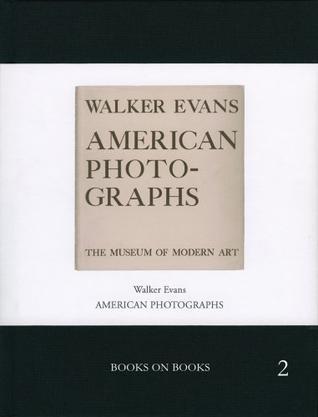 Walker Evans：American Photographs (Books on Books)
