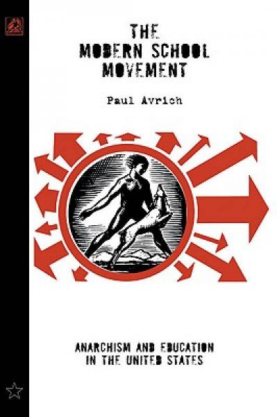 The Modern School Movement: Anarchism and Educat