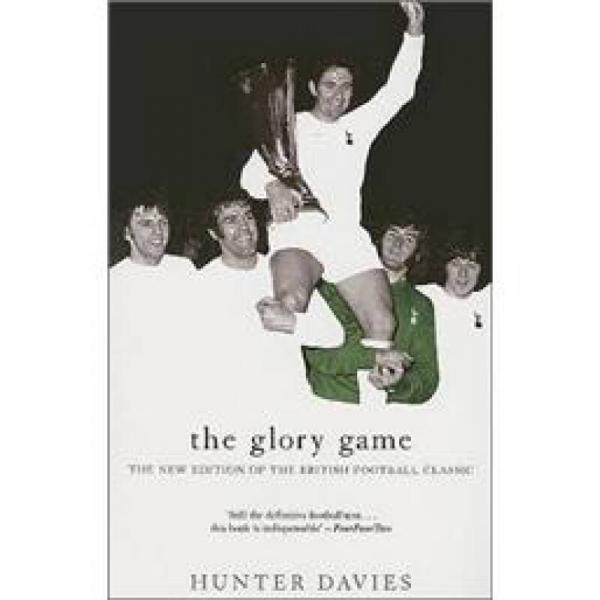 The Glory Game: The New Edition of the British Football Classic (Mainstream Sport)
