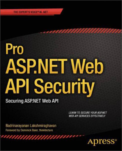Pro ASPNET Web API Security:Securing ASPNET Web API (Professional Apress)