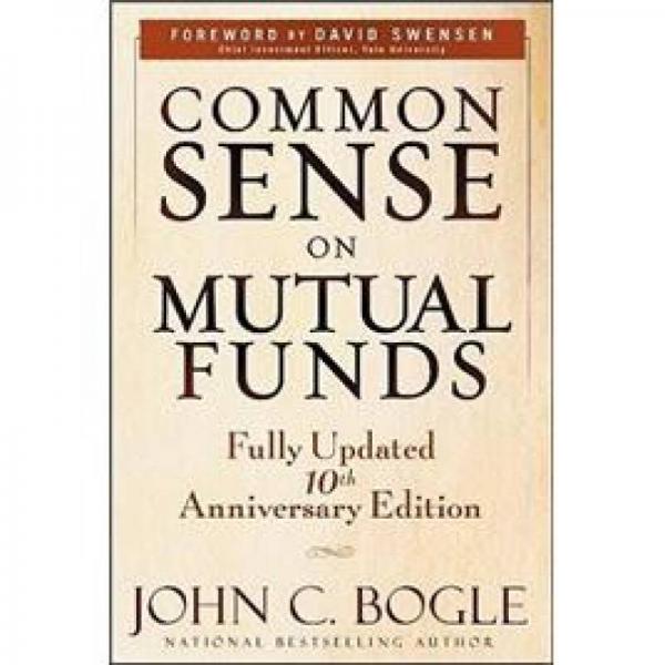 Common Sense on Mutual Funds：Fully Updated  10th Anniversary Edition