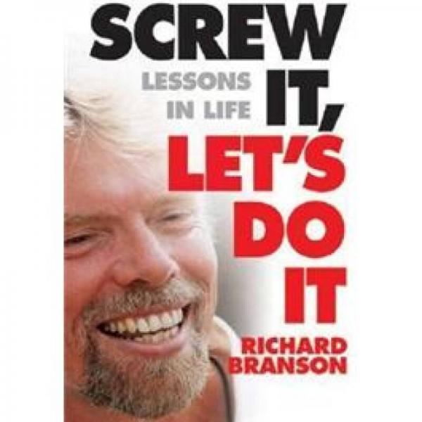 Screw It, Let's Do It：Lessons In Life