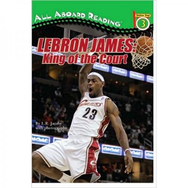 LeBron James: King of the Court (All Aboard Reading)