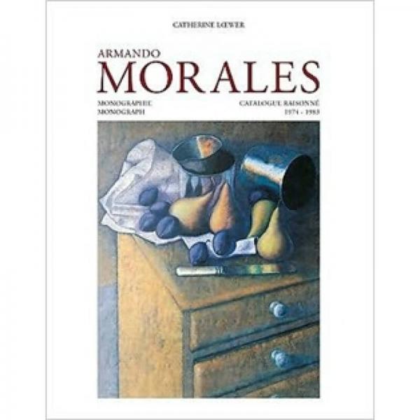 Armando Morales, Monograph and Catalogue Raisonne, 1974 - 