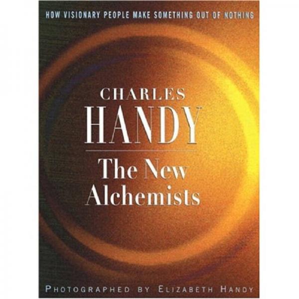 CHARLES HANDY The New Alchemists