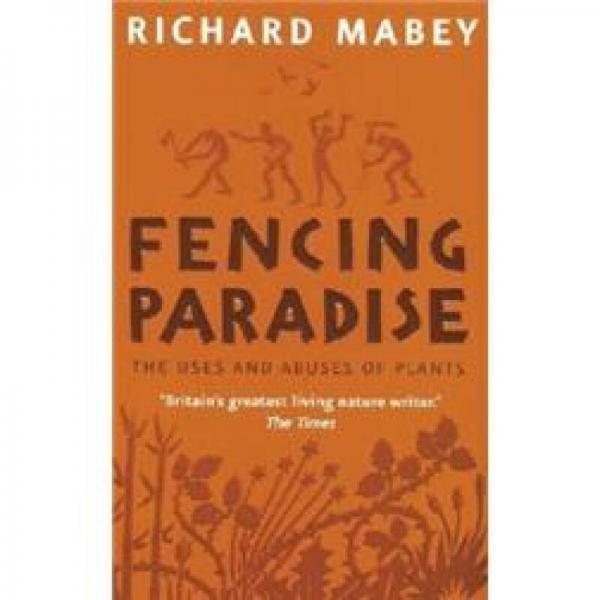 Fencing Paradise: The Uses and Abuses of Plants