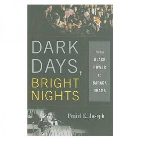 Dark Days, Bright Nights: From Black Power to Barack Obama