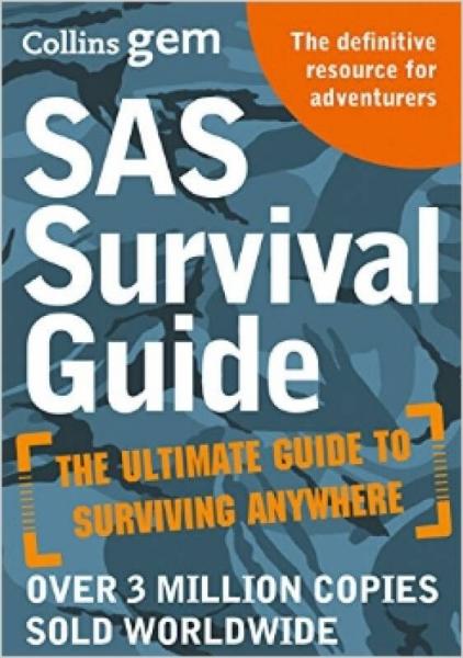 Collins Gem — Sas Survival Guide: How To Survive In The Wild， On Land Or Sea 