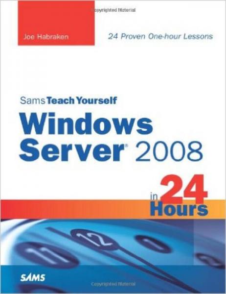 Sams Teach Yourself Windows Server 2008 in 24 Ho