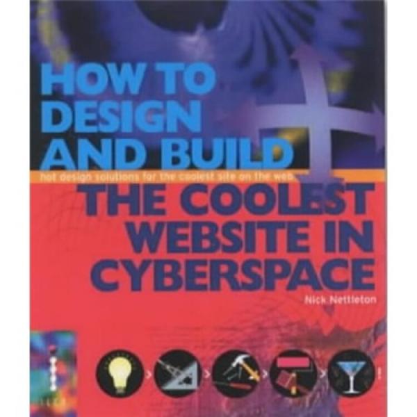 HowtoDesignandBuildtheCoolestWebsiteinCyberspace[如何設(shè)計(jì)/建造最酷網(wǎng)站]